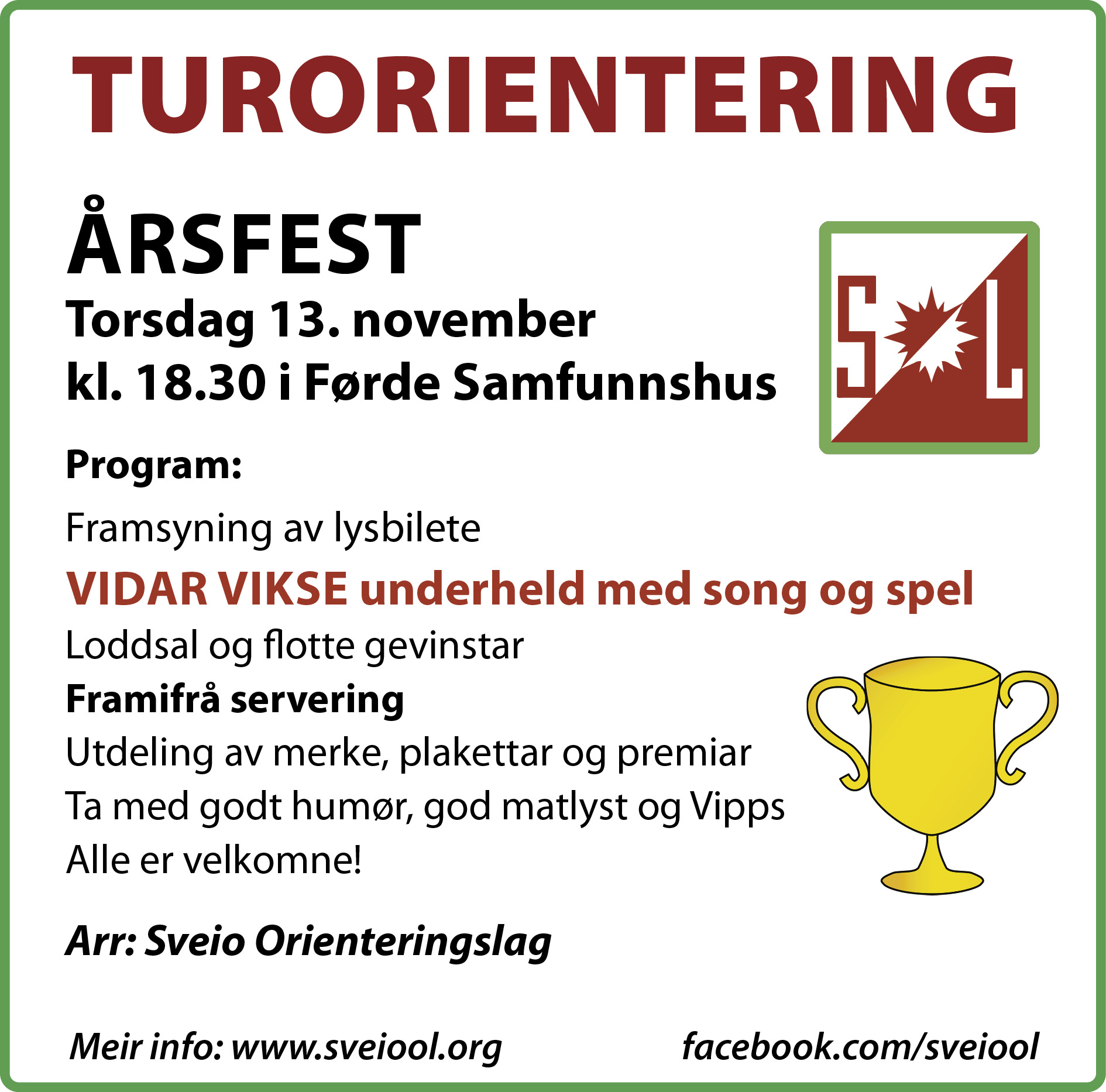 Årsfest 13. november på Førde Samfunnshus kl 18:30 med underhaldning, loddsal, gevinstar og servering